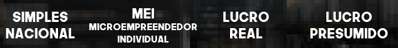 Regimes Tributários: Simples Nacional, MEI, Lucro Real e Lucro Presumido