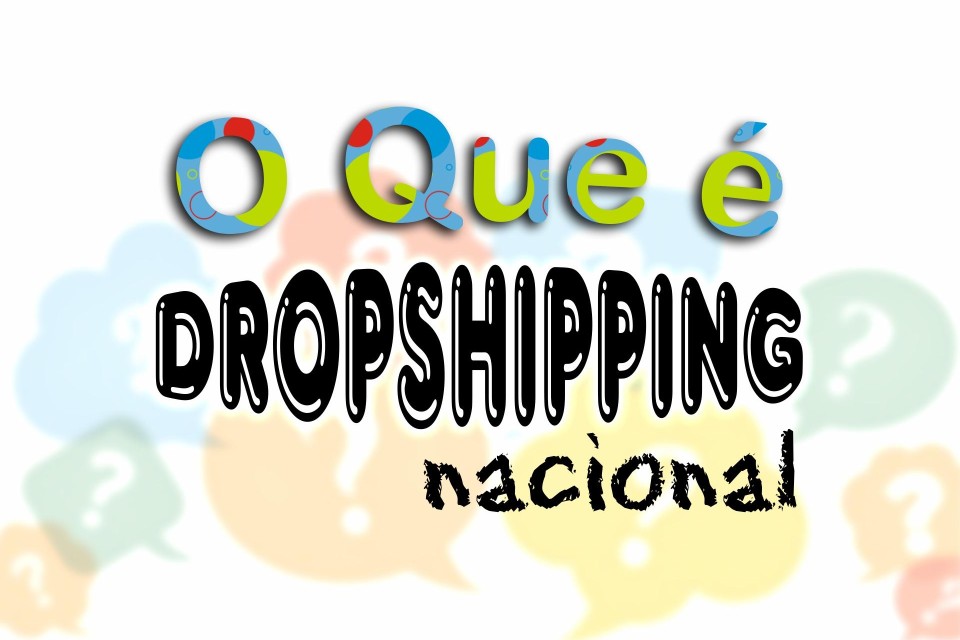 O que é Dropshipping Nacional. O que é Dropshipping Nacional.