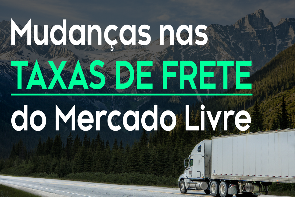 MUDANÇA NAS TAXAS DE FRETE NO MERCADO LIVRE MUDANÇA NAS TAXAS DE FRETE NO MERCADO LIVRE