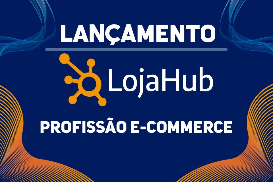Como foi o lançamento do LojaHub no evento Profissão E-commerce 2019 Como foi o lançamento do LojaHub no evento Profissão E-commerce 2019