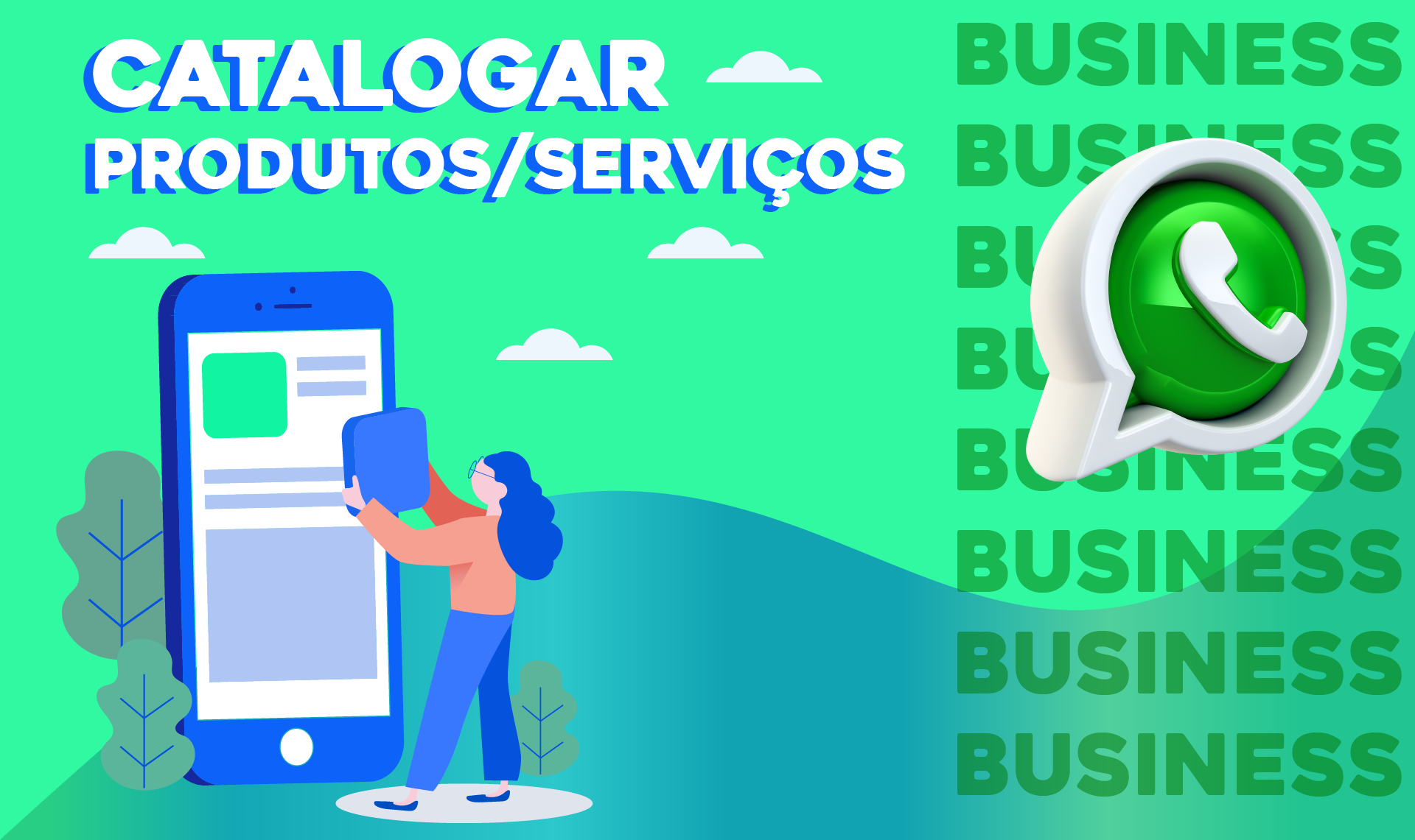 O PODER DO WHATSAPP BUSINESS PARA O SEU NEGÓCIO!